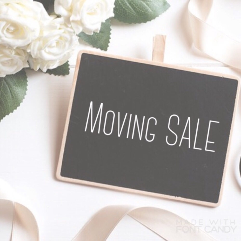 Moving Sale!!! Everything Must Go!